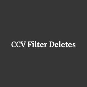 CCV Filter Deletes