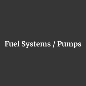 Fuel Systems / Pumps