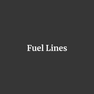 Fuel Lines